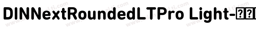 DINNextRoundedLTPro Light字体转换